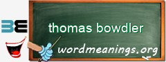 WordMeaning blackboard for thomas bowdler